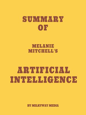 cover image of Summary of Melanie Mitchell's Artificial Intelligence